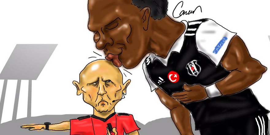 ''Sen Beşiktaş'san hakemi de yeneceksin''